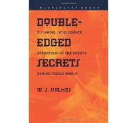 Double-Edged Secrets: U.S. Naval Operations in the Pacific during World War II (Bluejacket Books)