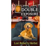Double Exposure: 2 (Callie Cassidy Mysteries)