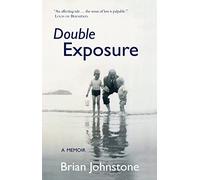 Double Exposure: A Memoir