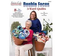 Double Focus 3-Yard Quilts by Fabric Café - 8 Unique Quilt Patterns Featuring Two Focus Fabrics - Economical, Easy Quilting with 3 Yards of Fabric in Multiple Sizes