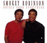 Double Good Everything by Robinson, Smokey (1991) Audio CD