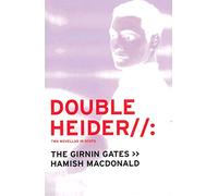 Double Heider: Twa Novellas in Scots - "Loon", "The Girnin Gates"