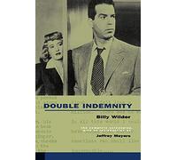 Double Indemnity: The Complete Screenplay