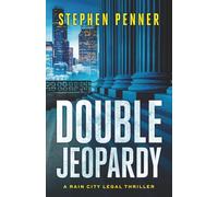 Double Jeopardy (A Rain City Legal Thriller)