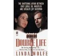 Double Life: The Shattering Affair Between Chief Judge Sol Wachtler and Socialite Joy Silverman