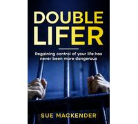 Double Lifer: "Regaining Control of your life has never been more dangerious"