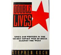 Double Lives: Espionage and the War of Ideas