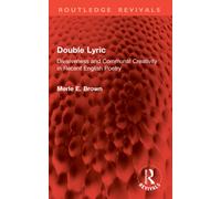 Double Lyric : Divisiveness and Communal Creativity in Recent English Poetry
