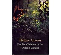 Double Oblivion of the Ourang-Outang