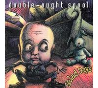 Double-Ought Spool - Salad Days