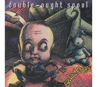 Double Ought Spool - Salad Days