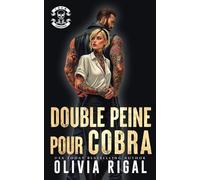 Double peine pour Cobra: Suspense, séduction et faux-semblants (Les Tornades d’Acier - Chasseurs de prime)