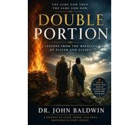 Double Portion: Lessons from the Miracles of Elijah and Elisha (The Biblical Wisdom Collection)
