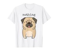 Double-sided printing | Nothing Butt Pugs T-Shirt