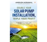 Double Solar Pump Your Installations, Triple Your Profits