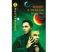 Double Star (S.F. MASTERWORKS) by Robert A. Heinlein (12-Sep-2013) Paperback