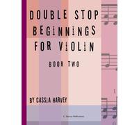 Double Stop Beginnings for the Violin, Book Two Paperback February 25, 2014