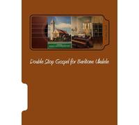 Double Stop Gospel for Baritone Ukulele