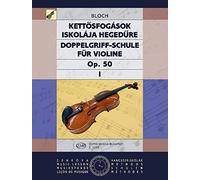 Double Stop Tutor for violin A kezdő foktól a legmagasabb kiképzésig I. Op. 50