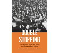 Double Stopping : How Migration Shaped the Careers of Australia’s Celebrity Violinists