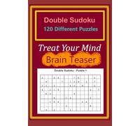 Double Sudoku (Treat Your Mind): 120 Double Sudoku Puzzles - Brain Teaser