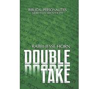 DOUBLE TAKE: Biblical Personalities More Than Meets The Eye