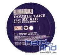 Double Take Ft Mc Kie - Love Come Down [12" VINYL]