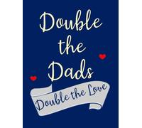 Double the Dads, Double the Love: Pregnancy Journal for Gay Fathers with Surrogate Pregnant with New Baby - Weekly Diary Book to Record Memories, ... Newborn Shopping Guide, and much more