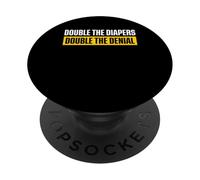 Double The Diapers Double The Denial Twin Dad PopSockets Adhesive PopGrip