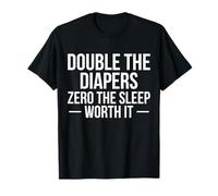 Double The Diapers Zero The Sleep Twin Dad T-Shirt