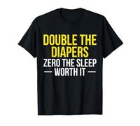 Double The Diapers Zero The Sleep Twin Dad Worth It T-Shirt