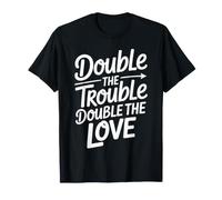 Double The Trouble Double The Love Matching Twin T-Shirt
