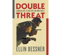 Double Threat: Canadian Jews, the Military, and World War II
