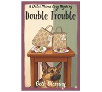 Double Trouble: A Dalai Mama Cozy Mystery