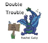 Double Trouble: A Mathematical Adventure: A mathematical picture book: 1 (The Talac Gang)