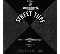 Double Trouble And Rebel MC - Street tuff (Sk'ouse Remix Collection) [VINYL]