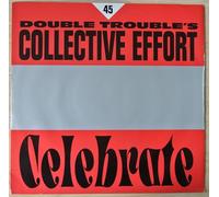 Double Trouble - DOUBLE TROUBLE'S COLLECTIVE EFFORT / CELEBRATE
