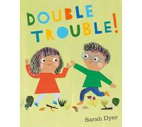 Double Trouble: Sarah Dyer