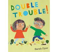 Double Trouble: Sarah Dyer