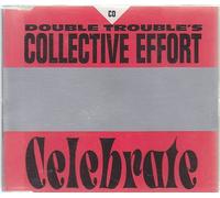 Double Trouble's Collective Effort - Celebrate [Single-CD]