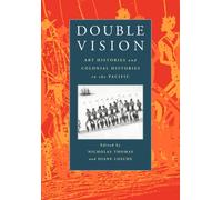 Double Vision : Art Histories and Colonial Histories in the Pacific