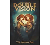 Double Vision (Tèarmann Chronicles Book 2): A Christian Urban Fantasy Series
