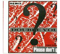 Double You - Please don't go (Remix)
