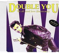 Double You - We All Need Love (Euroremix)