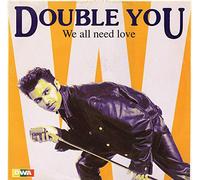Double You - We All Need Love (Remix) [Vinyl Maxi-Single] [VINYL]