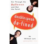 Doublespeak Defined by William D. Lutz (1999-07-07)