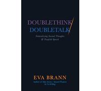 Doublethink / Doubletalk: Naturalizing Second Thoughts and Twofold Speech