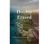 Doubly Erased : LGBTQ Literature in Appalachia