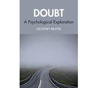 Doubt: A Psychological Exploration