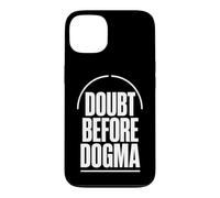 DOUBT BEFORE DOGMA Skepticism Evidence Reason Case for iPhone 13